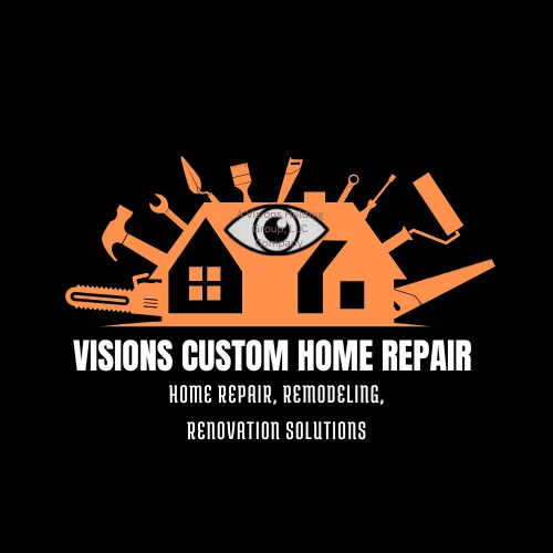 VISIONS CUSTOM HOME REPAIR